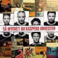 Jag tycker inte om dej - Bo Kaspers Orkester