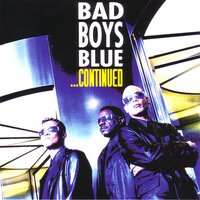 Can't Live Without You - Bad Boys Blue