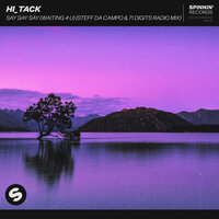 Say Say Say (Waiting 4 U) - Hi_Tack, 71 Digits, Steff Da Campo