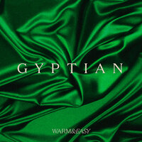 Warm & Easy - Gyptian