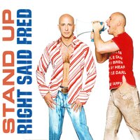 I Love You but I Don't Like You - Right Said Fred