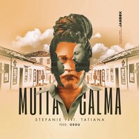 Muita Calma - Stefanie, Tatiana