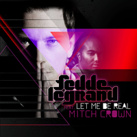Let Me Be Real - Fedde Le Grand, Mitch Crown, Hook N Sling