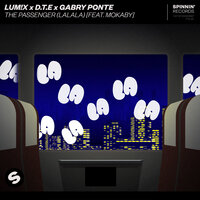 The Passenger (LaLaLa) - LUM!X, D.T.E, Gabry Ponte