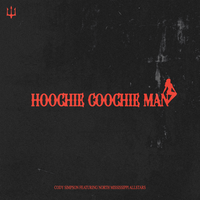 Hoochie Coochie Man - Cody Simpson, North Mississippi All Stars
