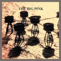 Stop The World - The Big Pink