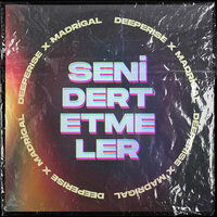 Seni Dert Etmeler - Deeperise