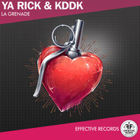 La Grenade - Ya Rick, KDDK