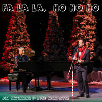 Fa La La HO HO HO - Jim Brickman, Luke McMaster