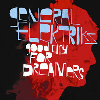 You Don't Listen - General Elektriks