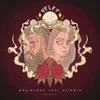Göklerden Seni Diledim - Velet