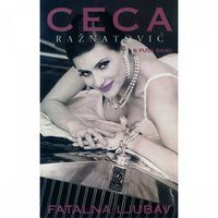 Fatalna Ljubav - Ceca