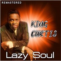 Trouble In Mind - King Curtis