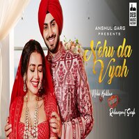Nehu Da Vyah - Neha Kakkar