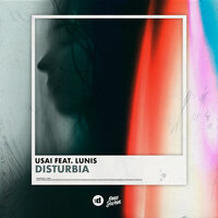Disturbia - USAI, Lunis