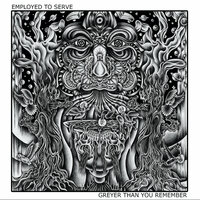 Greyer Than You Remember - Employed To Serve