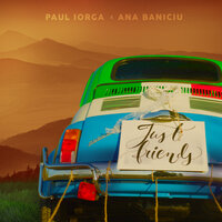 Prieteni - Ana Baniciu, Paul Iorga