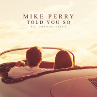 Told You So - Mike Perry