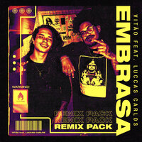Embrasa - Vitão, Luccas Carlos, Guz Zanotto