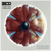 Find You - Zedd, Matthew Koma, Miriam Bryant