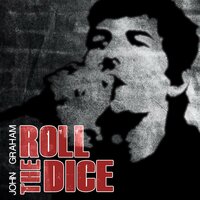 Roll the Dice - John Graham, The Time and Space Machine