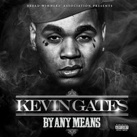 Bet I'm on It - Kevin Gates, 2 Chainz