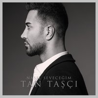 Nasıl Seveceğim - Tan Taşçı