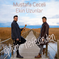 Öptüm Nefesinden - Mustafa Ceceli, Ekin Uzunlar
