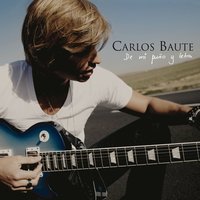 Llevas en tus genes la mentira - Carlos Baute