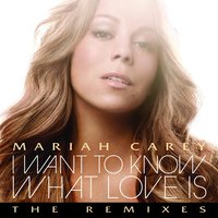 I Want To Know What Love Is - Mariah Carey, Chriss Ortega