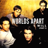 I Will - Worlds Apart