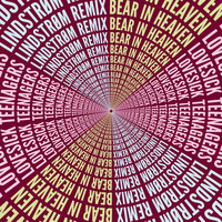 Lovesick Teenagers - Lindstrom, Bear In Heaven