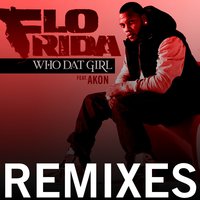 Who Dat Girl - Flo Rida, Hardwell, Akon