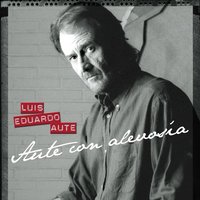 Please Don'T Worry - Luis Eduardo Aute