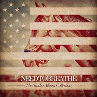 A Place Only You Can Go - NEEDTOBREATHE