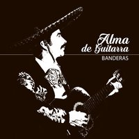 Alma de Guitarra - Banderas