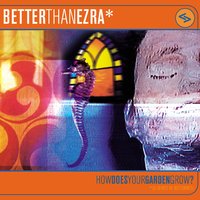 Everything in 2's - Better Than Ezra