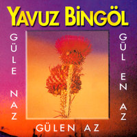 Gitme - Yavuz Bingöl
