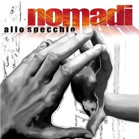 Non so io ma tu - Nomadi