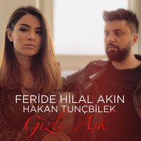 Gizli Aşk - Feride Hilal Akın, Hakan Tunçbilek