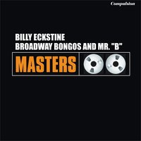 Something I Dreamed Last Night - Billy Eckstine