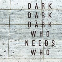 The Last Time I Saw Joe - Dark Dark Dark