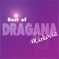 Nije tebi do mene - Dragana Mirkovic