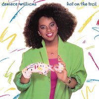 Hot on the Trail - Deniece Williams