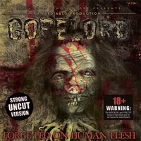 Necrophilic Orgy in Entrails & Cum - Gorelord