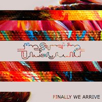 Finally We Arrive - The Sunshine Underground, STUART JONES, Matthew Gwilt
