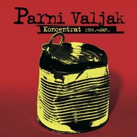Sve Još Miriše Na Nju - Parni Valjak