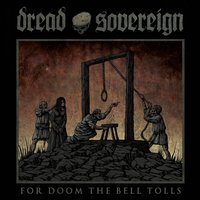 Live Like an Angel Die Like a Devil - Dread Sovereign