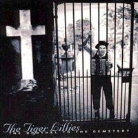 Reap What You Sow - The Tiger Lillies