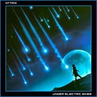 Under Electric Skies - Jvst Say Yes Remix - Nytrix, Jvst Say Yes